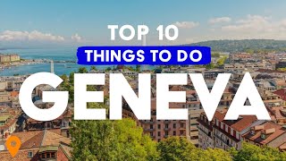 Top 10 Things To Do In Geneva From Fine Dining To Charming Fleamarkets [upl. by Yhcir]