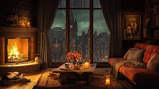 A Rainy Day in Cozy Room Ambience 🔥 Piano Jazz Music Crackling Fire Rain Sounds for Sleep amp Focus [upl. by Notrom]