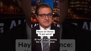 Hayes on JD Vance It got weird [upl. by Leidag]