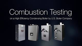 Combustion Testing on a High Efficiency Condensing Boiler by US Boiler Company [upl. by Namhar]