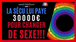 LA SÉCU LUI PAYE 30000€ POUR CHANGER DE SEXE Peuton changer de sexe FreresDissidentsActu [upl. by Terena]