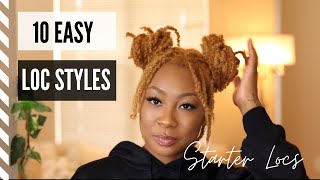 10 EASY LOC STYLES  short starter locs [upl. by Rome]