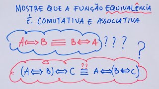 Exercicio 1 Mostre que a função Equivalência é comutativa  PARTE 1 [upl. by Enomes982]