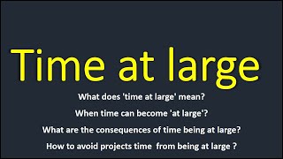 Time at large in construction contracts [upl. by Rhetta]