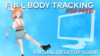 VR FULL BODY TRACKING FOR FREE  VIRTUAL DESKTOP GUIDE [upl. by Anazus]