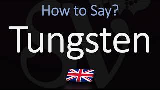 How to Pronounce Tungsten CORRECTLY [upl. by Anaud]