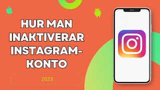 Hur man inaktiverar INSTAGRAMkonto 2023  Ta bort INSTAkonto [upl. by Nosnhoj545]