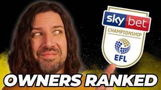 Who are the BEST and WORST owners in the EFL Championship [upl. by Gamages]