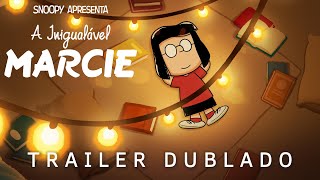 Snoopy Apresenta A Inigualável Marcie OneofaKind Marcie  Trailer Dublado [upl. by Wei476]