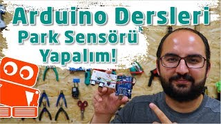 Arduino ile Ultrasonik Sensör HCSR04 Kullanımı  Park Sensörü Yapımı [upl. by Atsilac]