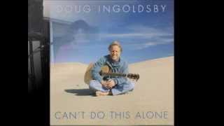 Doug Ingoldsby quot Ill Be There For Youquot [upl. by Adahsar]