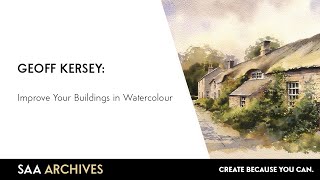 Watercolour Tutorial  Improve Your Buildings with Geoff Kersey  SAA Archives [upl. by Anemolihp]