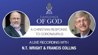 God and the Pandemic  NT Wright and Francis Collins [upl. by Zapot898]