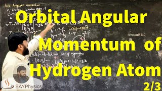 L312 Orbital angular momentum of hydrogen atom [upl. by Nyrtak549]