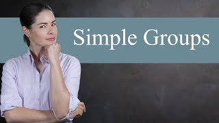 Simple Groups  Abstract Algebra [upl. by Sivrahc587]