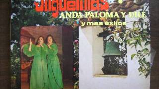 LAS JILGUERILLASANDA PALOMA Y DILE [upl. by Hpejsoj]