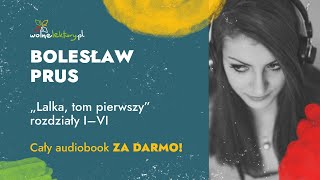 Lalka TOM I rozdz I–VI – Bolesław Prus – cz 112  CAŁY AUDIOBOOK ZA DARMO  Wolne Lektury [upl. by Ewald]