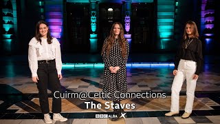 The Staves  Nothings Gonna Happen  Cuirm  Celtic Connections 2021  BBC ALBA [upl. by Elatsyrc]