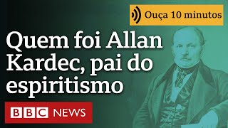 Allan Kardec quem foi o homem que inventou o espiritismo [upl. by Meer]