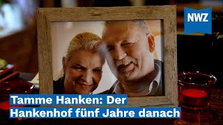 Tamme ist noch allgegenwärtig Der Hankenhof 5 Jahre danach [upl. by Ellennad870]