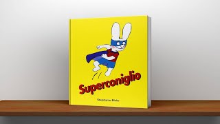 Superconiglio di Stephanie Blake 🐰Cartone animato di Simone il coniglio  Libro letto ad alta voce [upl. by Ahsirtap]