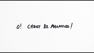 Cody Carnes  Christ Be Magnified Official Lyric Video [upl. by Assyli]