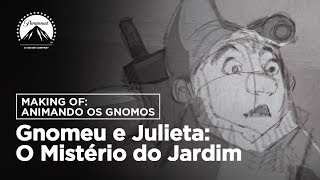 Gnomeu e Julieta O Mistério do Jardim  Making Of Animando os gnomos  LEG  Paramount Brasil [upl. by Anavas452]