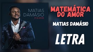 MATIAS DAMÁSIO  MATEMÁTICA DO AMOR LETRA [upl. by Innattirb]