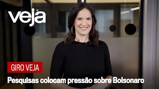 Giro VEJA  Pesquisas colocam pressão sobre Bolsonaro [upl. by Eelta]