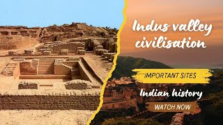 Indus valley civilisationimportant sites of IVCIndian historyancient India [upl. by Egroj]