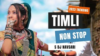 Timli Non Stop  2023 New Mix  Adivasi 🔥 [upl. by Dent]