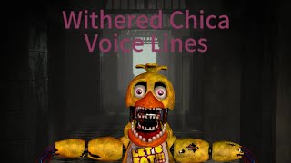 All Withered Chica Voice Lines [upl. by Beedon]