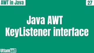 Java AWT KeyListener interface  methods of keylistener interface in java  example  hindi [upl. by Einama]