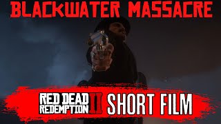 Red Dead Redemption 2  Movie  The Blackwater Massacre [upl. by Demott]