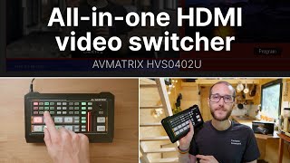 Allinone HDMI video switcher  AVMATRIX HVS0402U  Show and Tell Ep83 [upl. by Ymar]