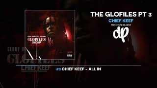 Chief Keef  The Glofiles Pt 3 FULL MIXTAPE [upl. by Daitzman]