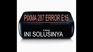 Canon Pixma MP 287 ERROR E15 IT [upl. by Horter]