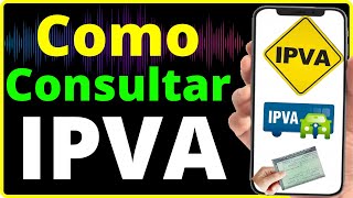 Como Consultar IPVA Todos os Estados Pelo Celular [upl. by Nassah]