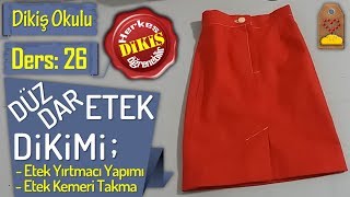 DÜZ DAR ETEK DİKİMİ  ETEK YIRTMACI ETEK KEMERİ ETEK FERMUARI  DikişHocamlaDikişOkulu DERS 26 [upl. by Mathre]