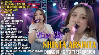 DANGDUT KOPLO TERBARU 2024 🌸 FULL ALBUM SHINTA ARSINTRA TERBARU 2024 🌸 SIGAR SALAHMU SENDIRI [upl. by Halima]