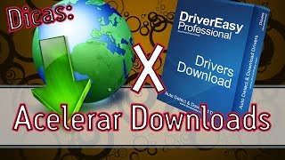 DICAS Acelerar Downloads  Driver Easy [upl. by Llenod]