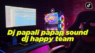 DJ PAPALI PAPAP X PERAWAN JANDA SOUND DJ HAPPY TEAM FYP TIKTOK TERBARU FULLBASS [upl. by Einnhoj]