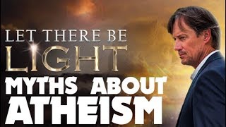 Myths About Atheism  Let There Be Light  Renegade Cut [upl. by Coryden]