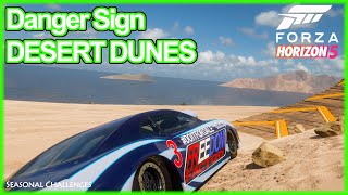 Desert Dunes DANGER SIGN Forza Horizon 5  12 July 24  18 July 24 [upl. by Ecnarwal443]