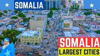 Top 10 Largest Cities in Somalia 2024 Beautiful Cities [upl. by Trust861]