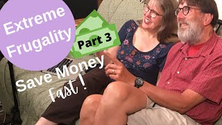 Extreme Frugality  Tips to Save Money Fast Part 3 [upl. by Eilzel]