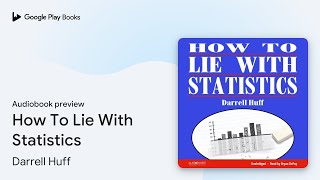 How To Lie With Statistics by Darrell Huff · Audiobook preview [upl. by Airyt343]