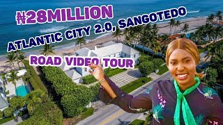 Atlantic City 20 Sangotedo ajah lagos Uninterrupted Road Video Tour landforsaleinlagos [upl. by Lucretia]