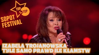 Izabela Trojanowska  Tyle Samo Prawd Top Of The Top Festival Sopot 2018 [upl. by Inahpit]