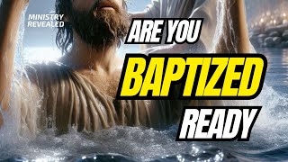 Are You Baptized Ready [upl. by Klaus]